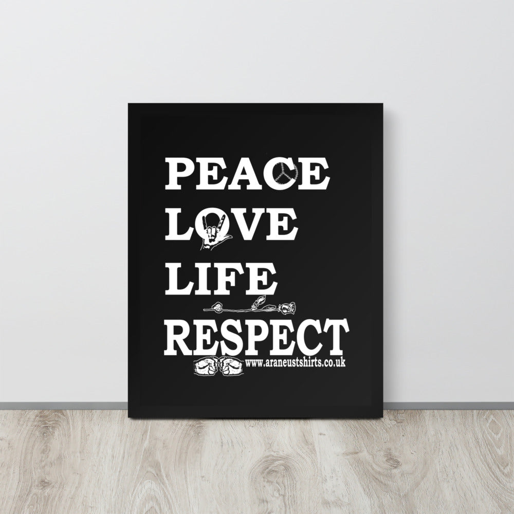 Peace Love Life Respect Framed Poster - HipHatter