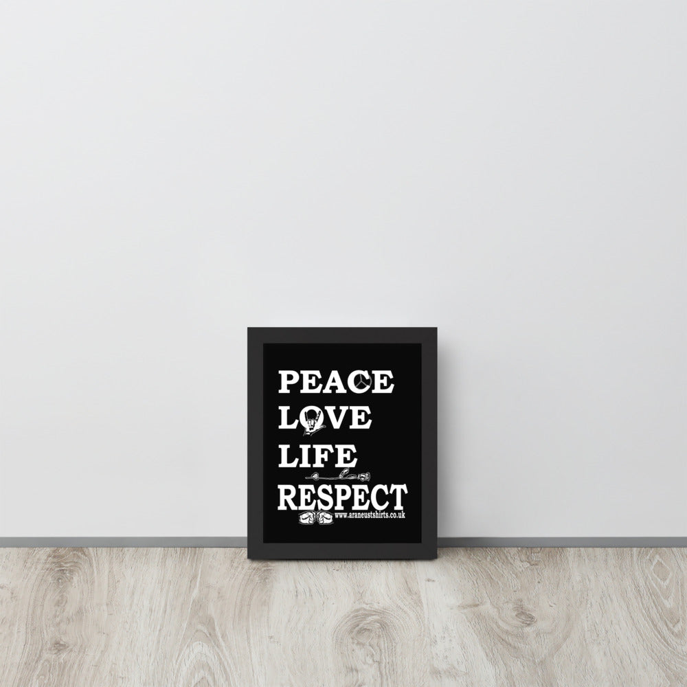 Peace Love Life Respect Framed Poster - HipHatter