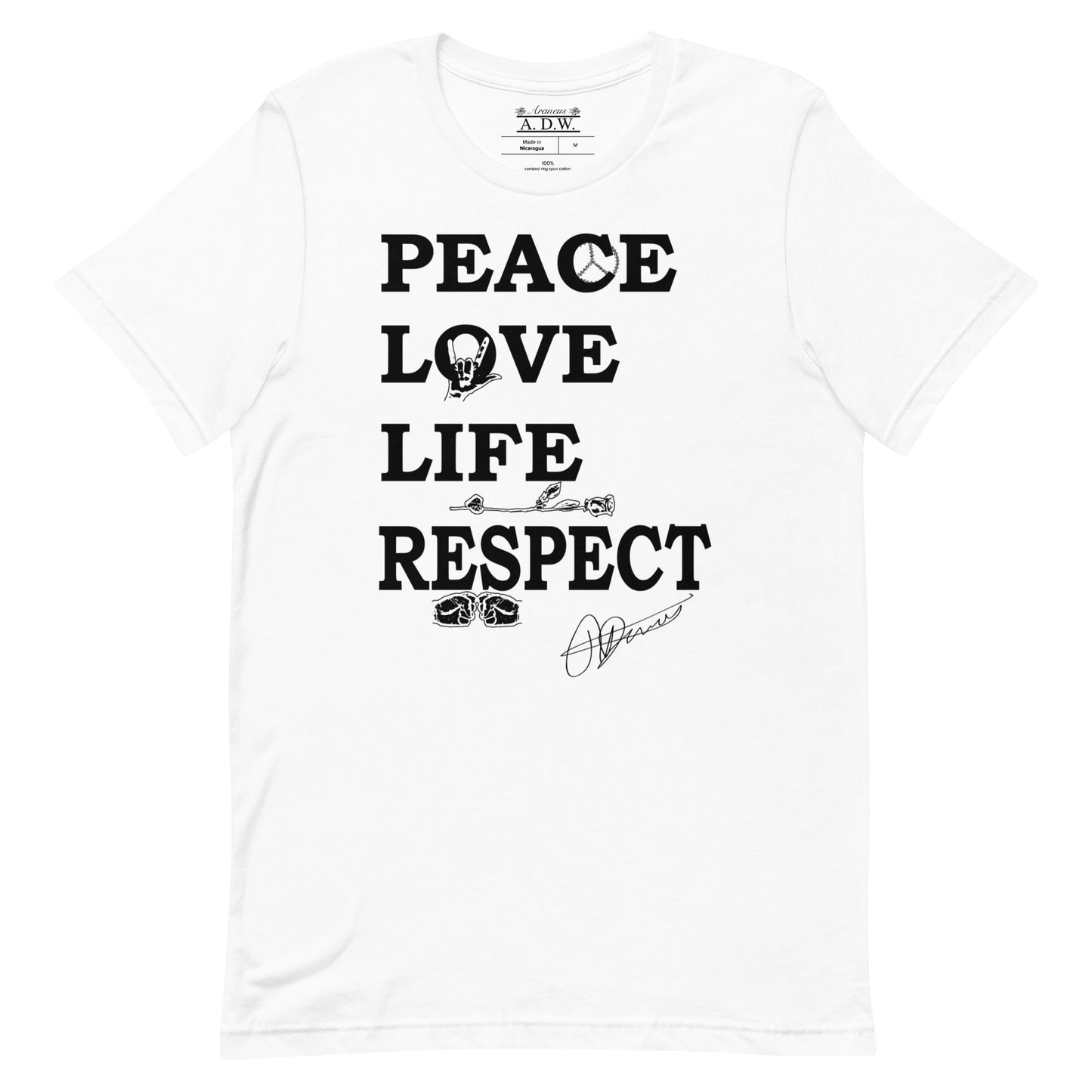 Peace Love Life Respect T Shirt - HipHatter