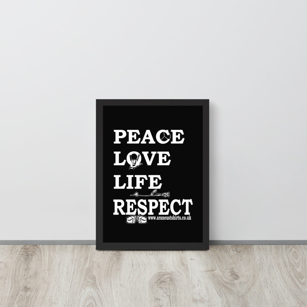 Peace Love Life Respect Framed Poster - HipHatter