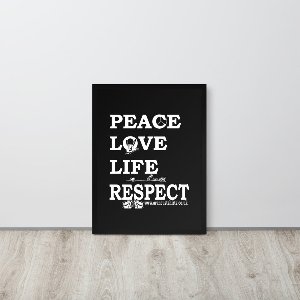 Peace Love Life Respect Framed Poster - HipHatter